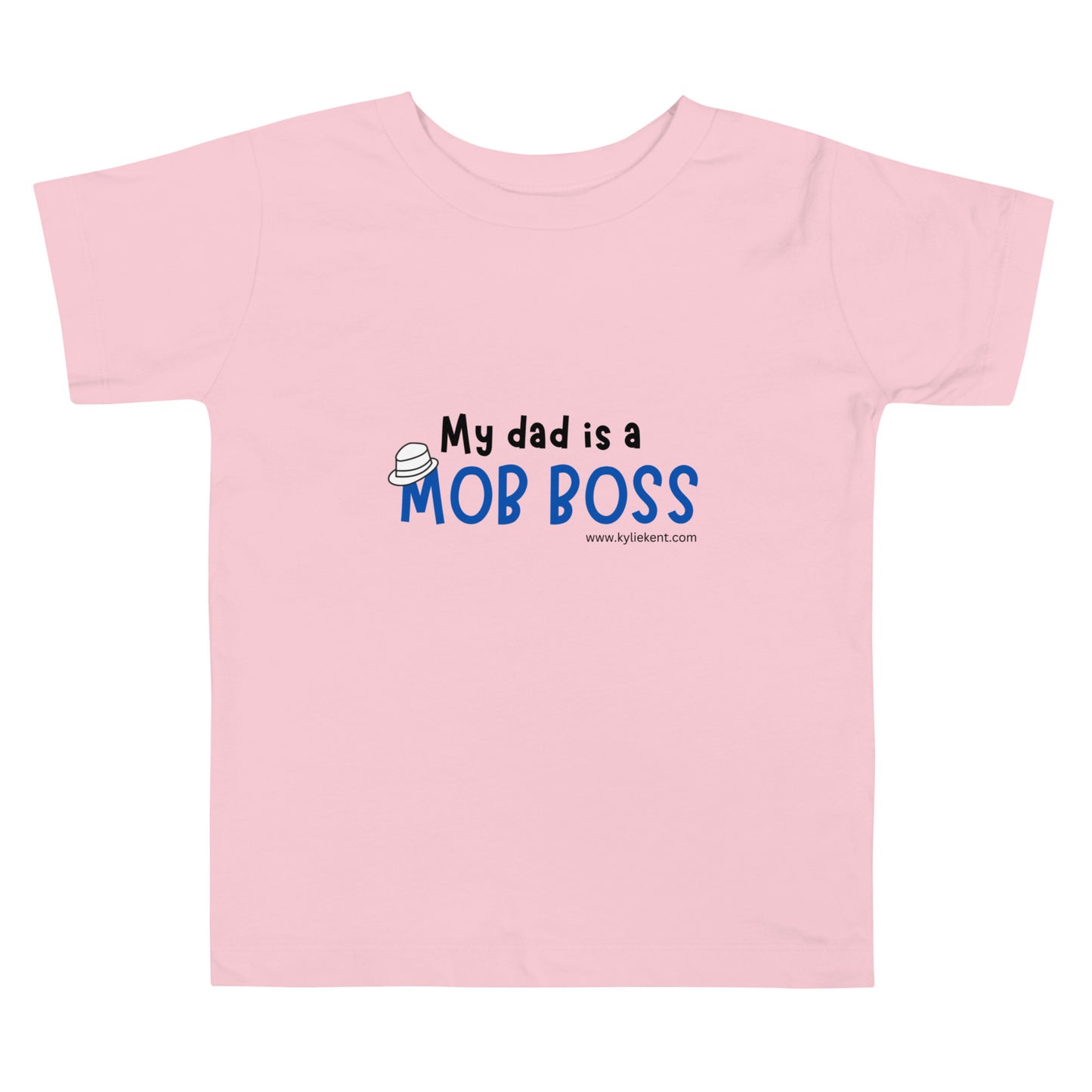 My Dad is a Mob Boss Toddler Short Sleeve Tee