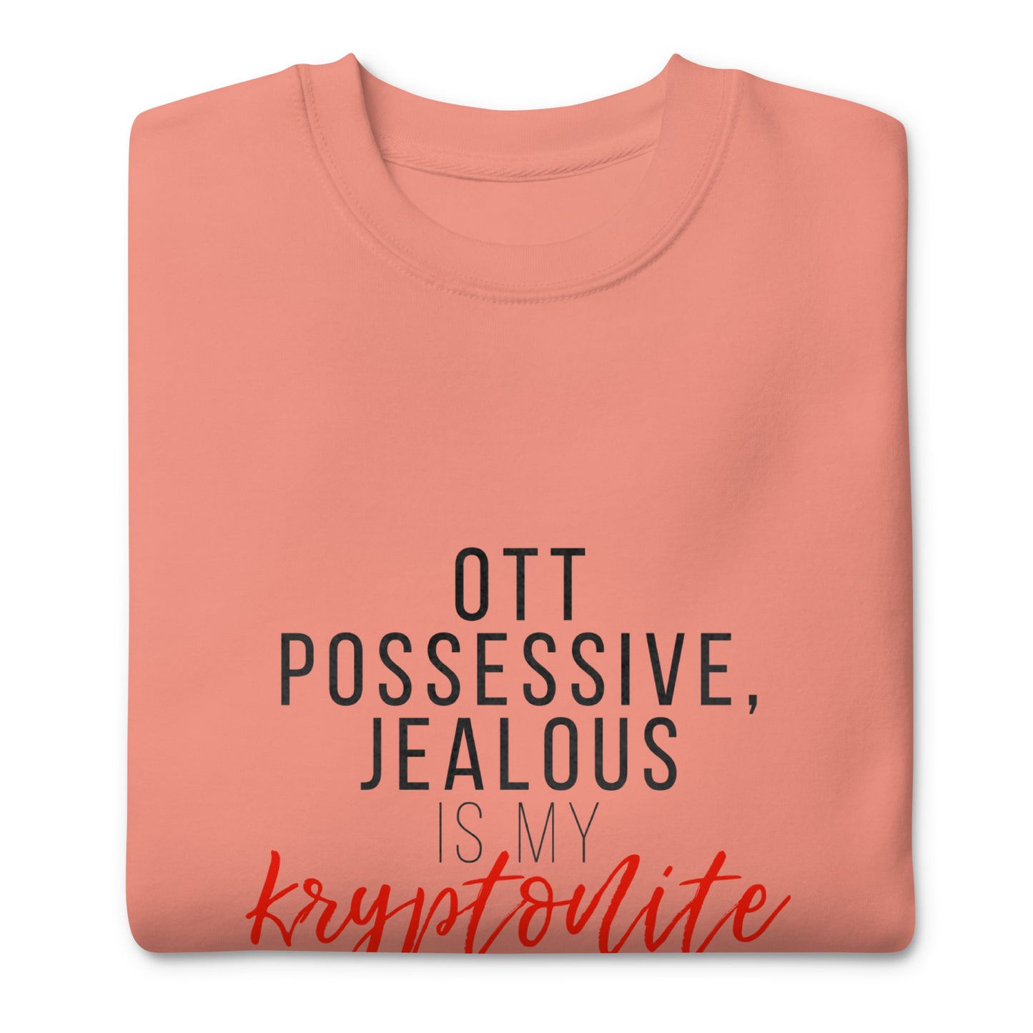 OTT Unisex Premium Sweatshirt