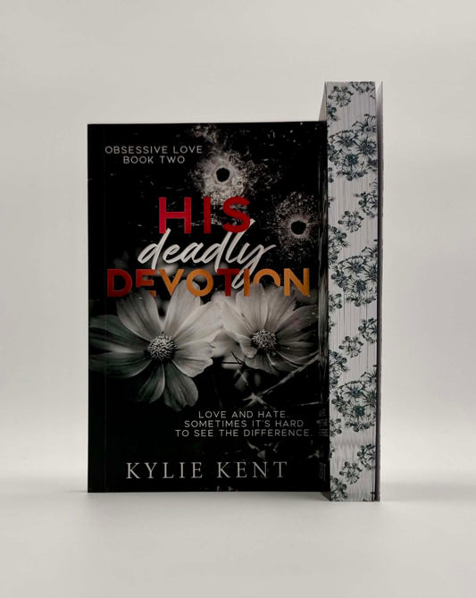 His Deadly Devotion – Kylie Kent Obsessive Love Trilogy #2