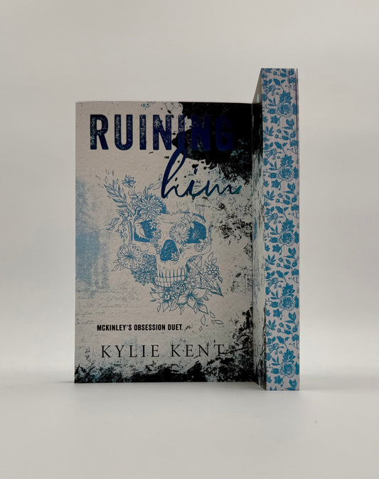 Ruining Him – Kylie Kent Dark Romance Duet Conclusion