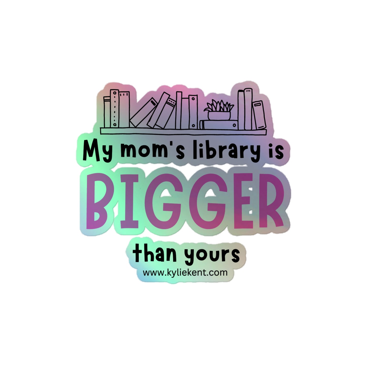 Mom's Library Holographic stickers