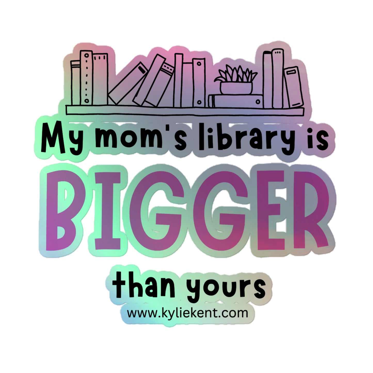 Mom's Library Holographic stickers