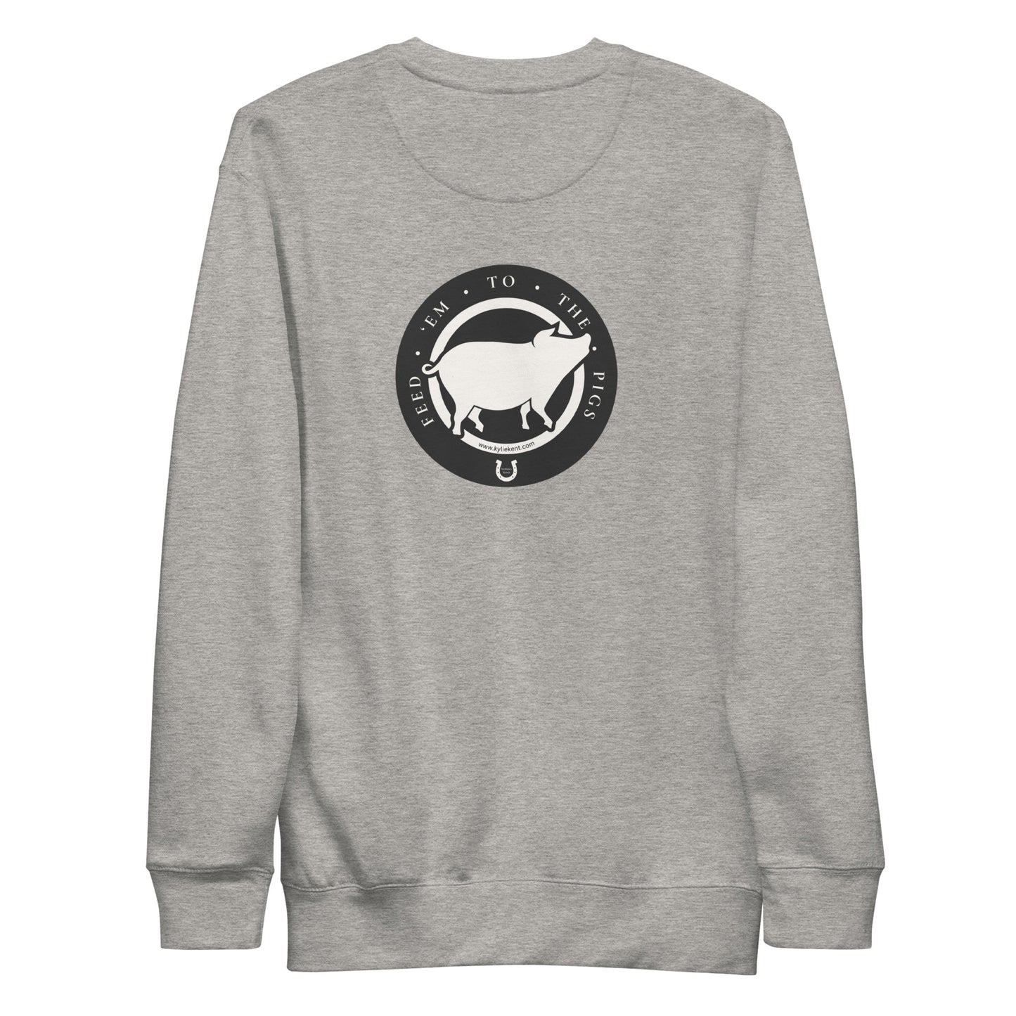 Feed 'em to the Pigs Unisex Premium Sweatshirt