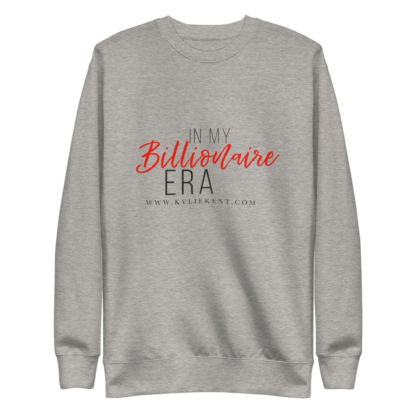 Billionaire Era Unisex Premium Sweatshirt