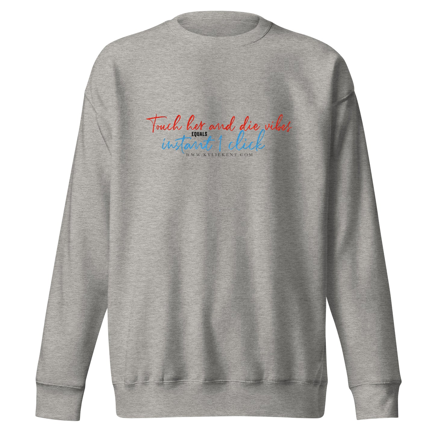 Touch Her Unisex Premium Sweatshirt