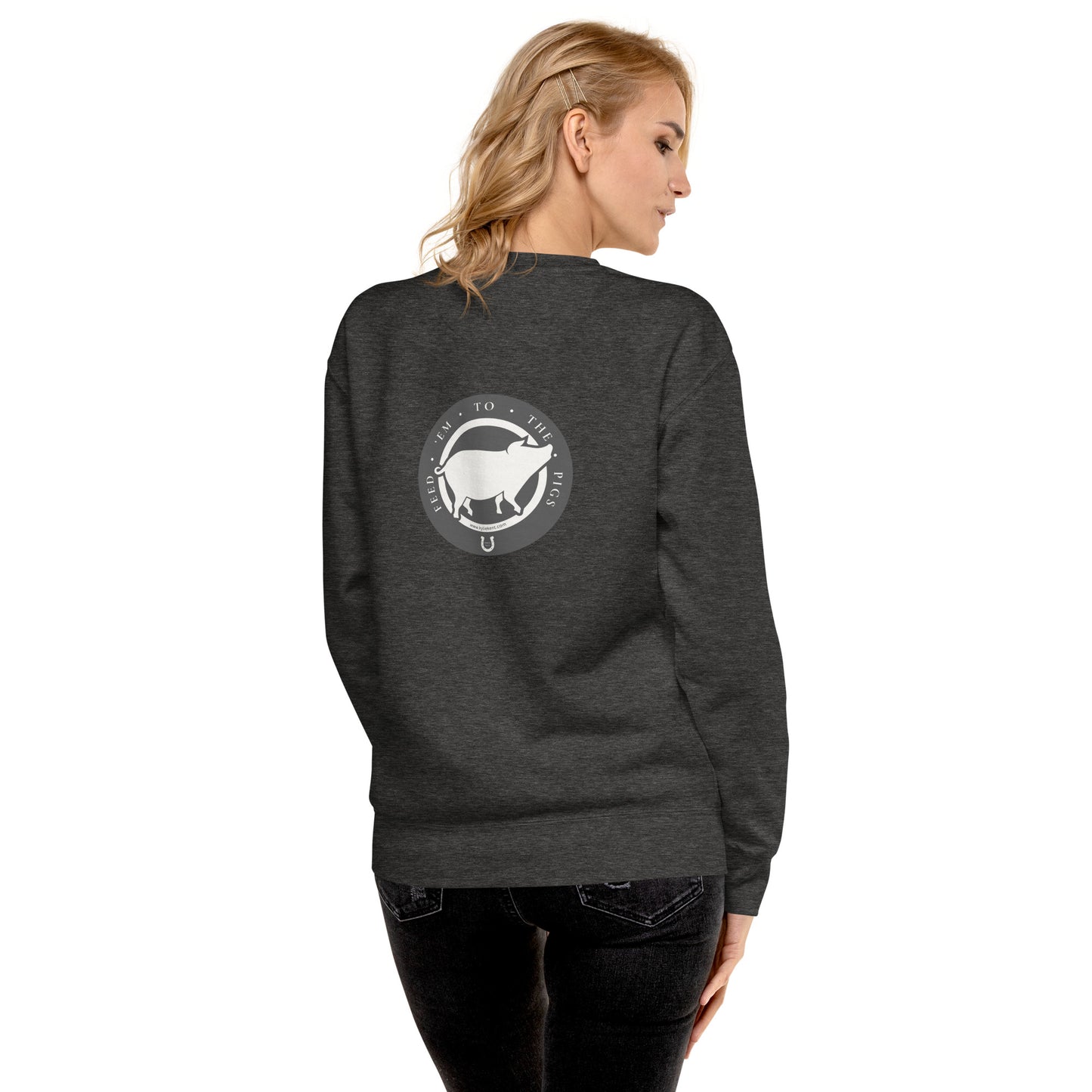 Feed 'em to the Pigs Unisex Premium Sweatshirt