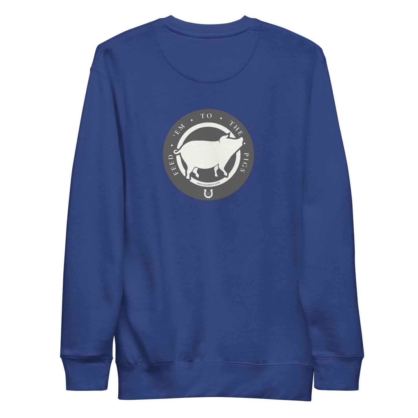 Feed 'em to the Pigs Unisex Premium Sweatshirt