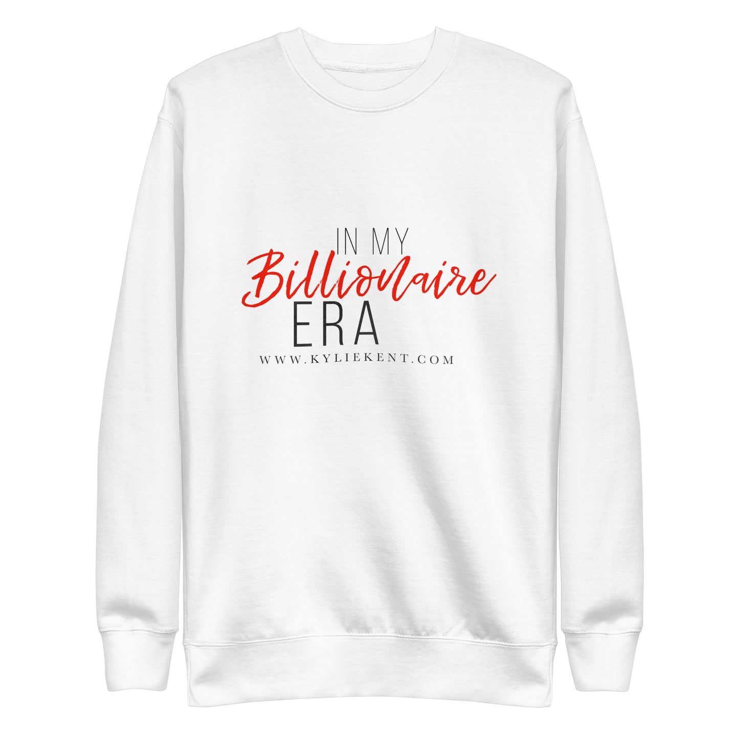 Billionaire Era Unisex Premium Sweatshirt