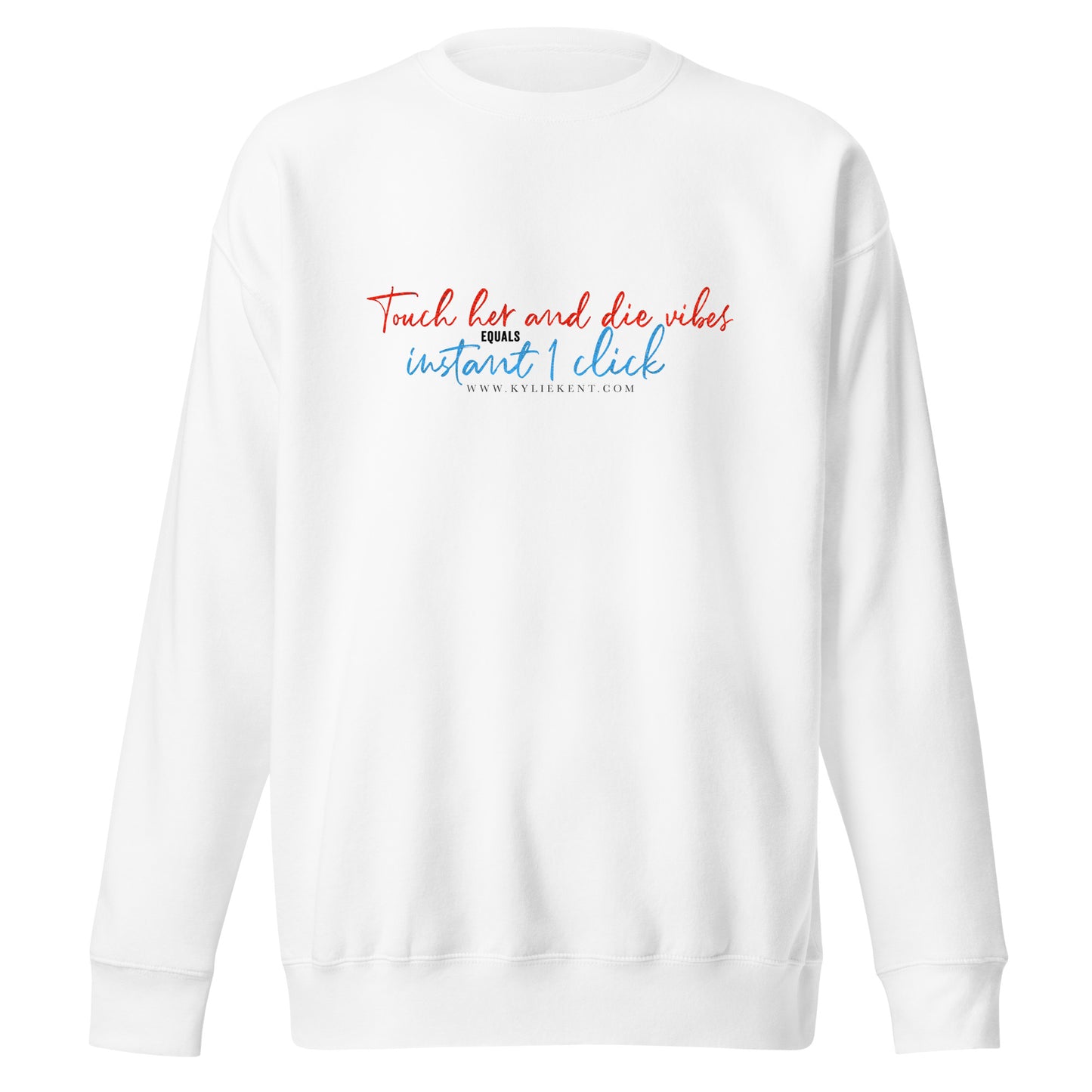 Touch Her Unisex Premium Sweatshirt